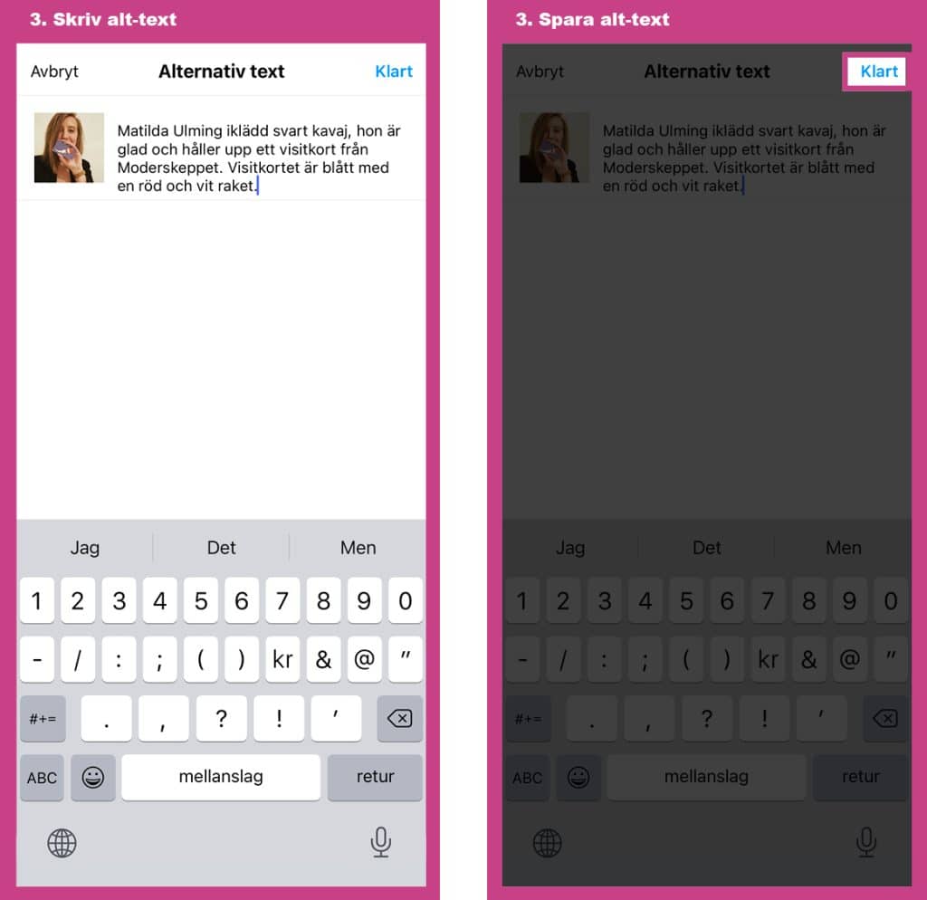 Instruktion för hur du skapar alt-text på instagram: skriv alternativ text och spara.