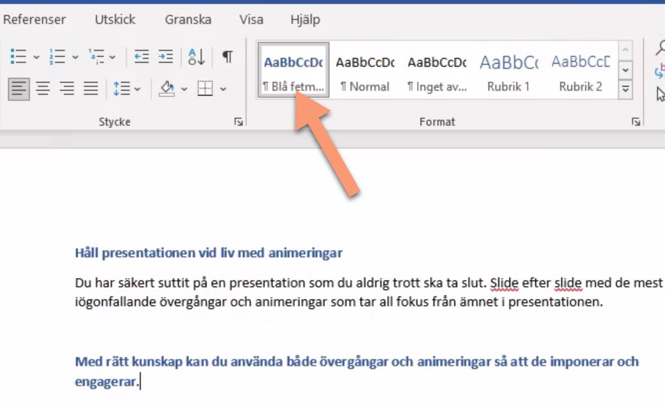 Bilden visar hur du hittar din nya formatmall i Word.