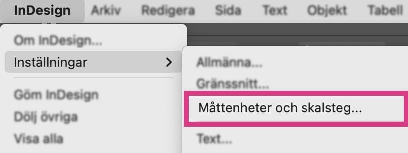 Indesign-menyn > Måttenheter och skalsteg
