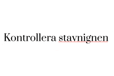 Kontrollera stavningen