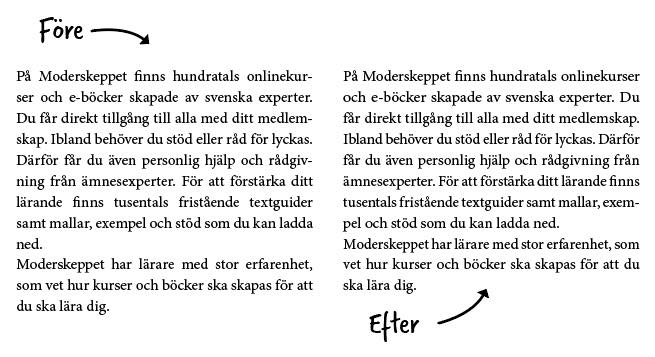 Jämförelse av text före och efter ändrade inställningar.
