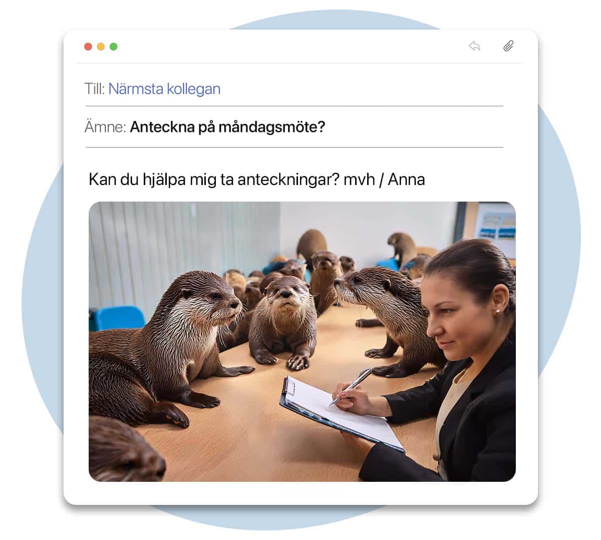 Ett mejl med en genererad AI-bild föreställande uttrar och en människa med anteckningsblock i ett mötesrum bifogad med texten "kan du hjälpa mig ta anteckningar? mvh /Anna".