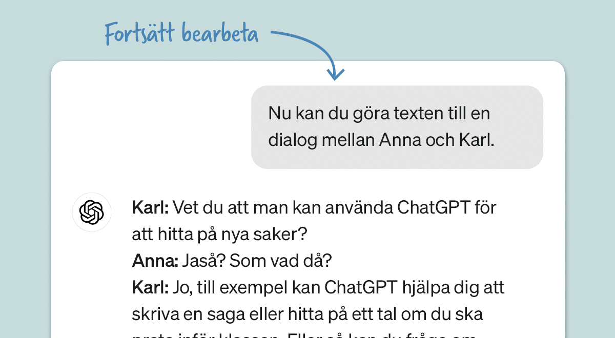 En prompt som ber AI fortsätta bearbetning och skriva om en text till en dialog mellan två personer.