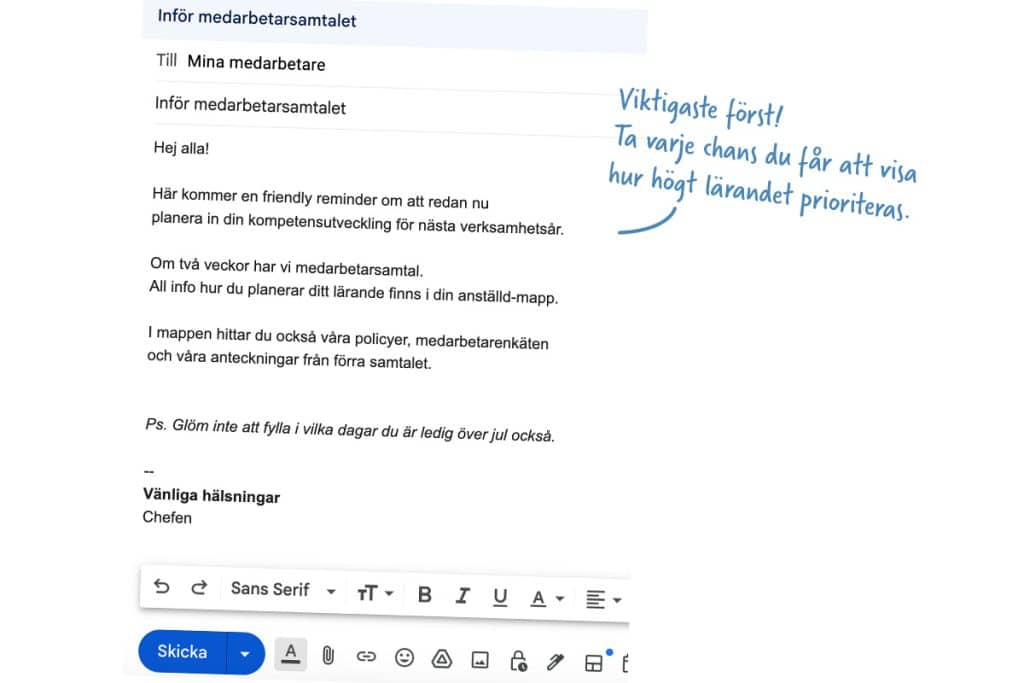 Ett mejl till medarbetare inför medarbetarsamtal där chefen lyfter kompetensutveckling som viktig del i planeringen inför nästa verksamhetsår. Handtext i bilden betonar: “Viktigaste först! Ta varje chans du får att visa hur högt lärandet prioriteras.”
